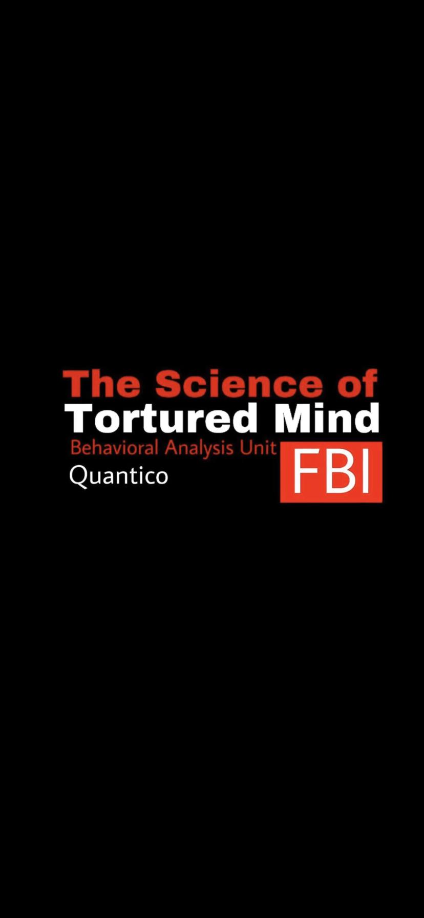 The Science of the Tortured Mind